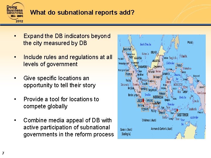What do subnational reports add? • Expand the DB indicators beyond the city measured