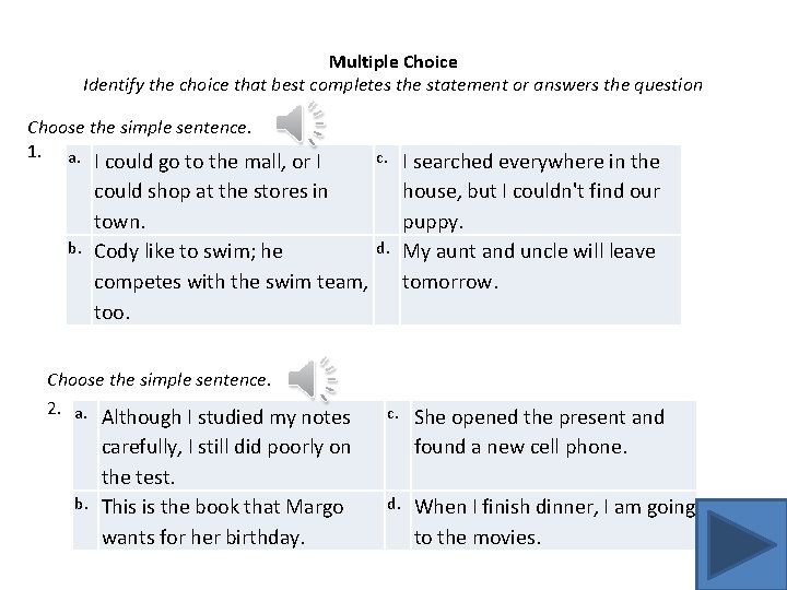 Multiple Choice Identify the choice that best completes the statement or answers the question