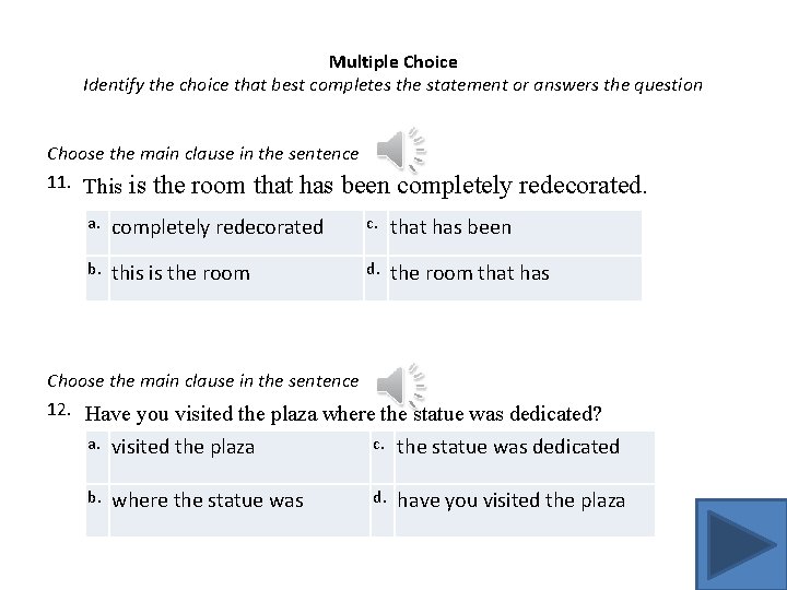 Multiple Choice Identify the choice that best completes the statement or answers the question