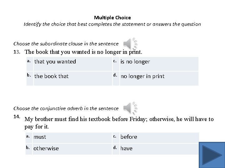 Multiple Choice Identify the choice that best completes the statement or answers the question