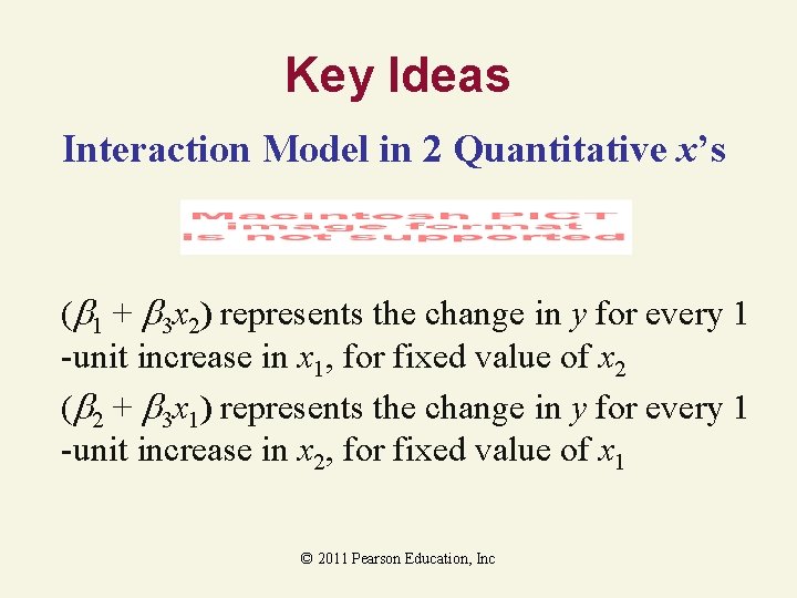 Key Ideas Interaction Model in 2 Quantitative x’s ( 1 + 3 x 2)