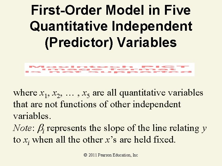 First-Order Model in Five Quantitative Independent (Predictor) Variables where x 1, x 2, …