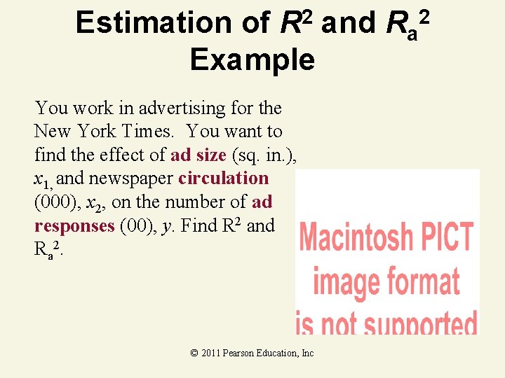 Estimation of R 2 and Ra 2 Example You work in advertising for the