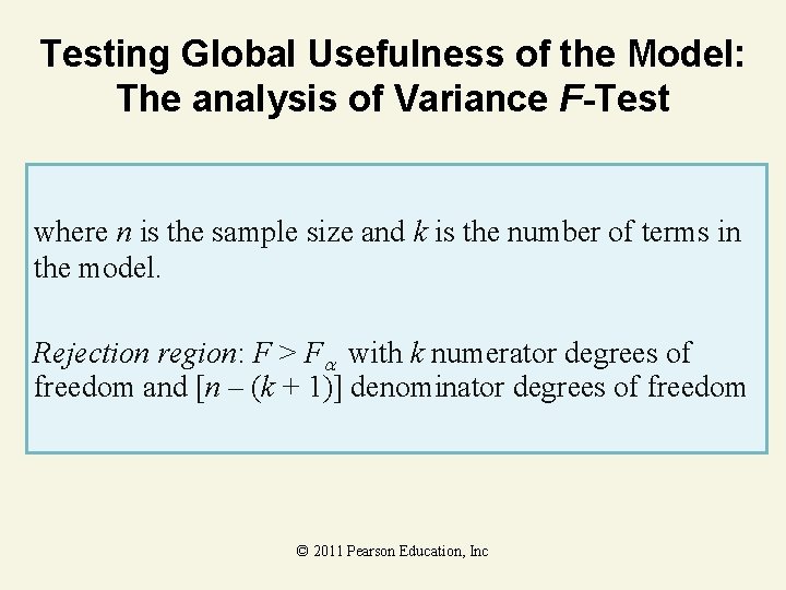 Testing Global Usefulness of the Model: The analysis of Variance F-Test where n is