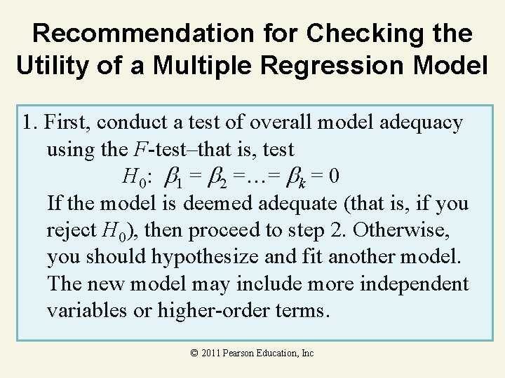 Recommendation for Checking the Utility of a Multiple Regression Model 1. First, conduct a