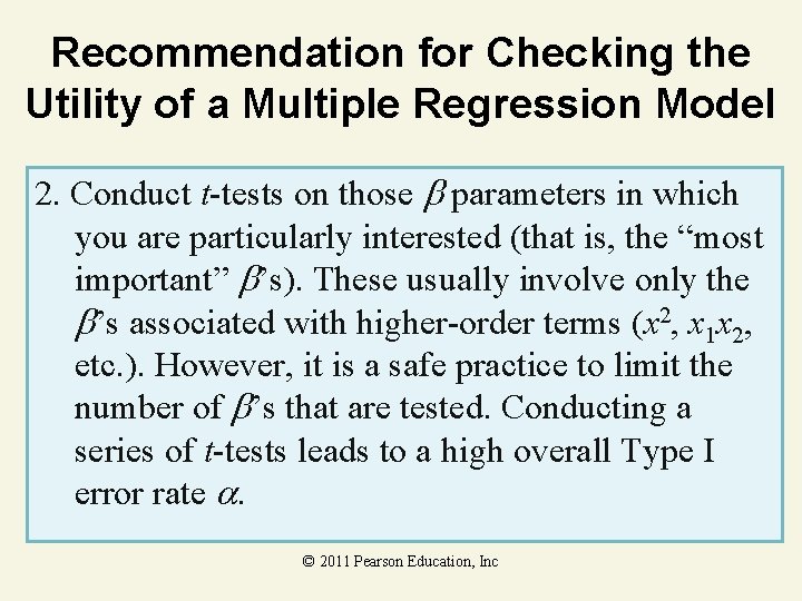 Recommendation for Checking the Utility of a Multiple Regression Model 2. Conduct t-tests on