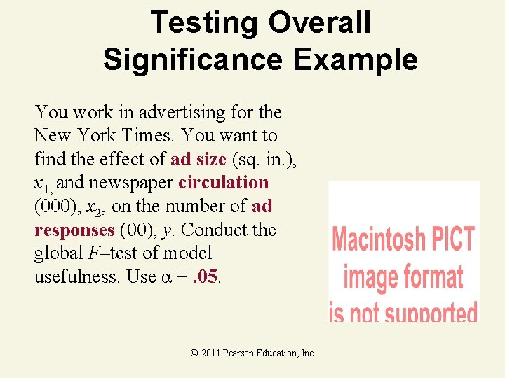 Testing Overall Significance Example You work in advertising for the New York Times. You