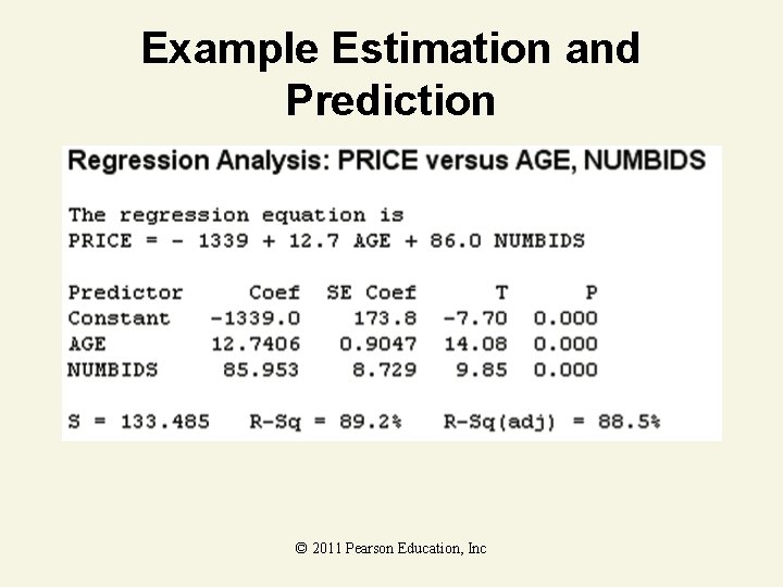 Example Estimation and Prediction © 2011 Pearson Education, Inc 