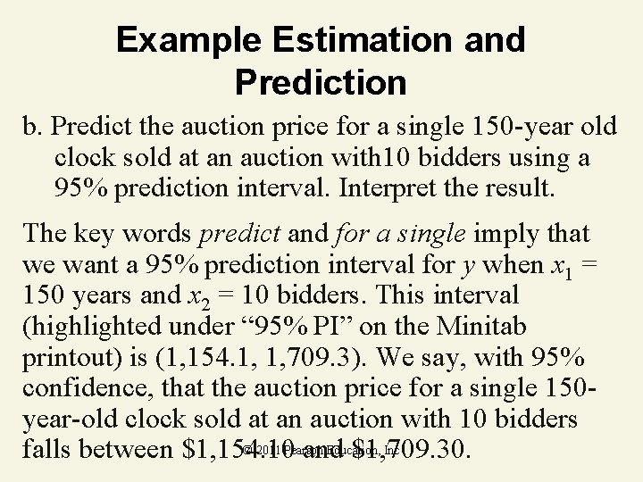 Example Estimation and Prediction b. Predict the auction price for a single 150 -year