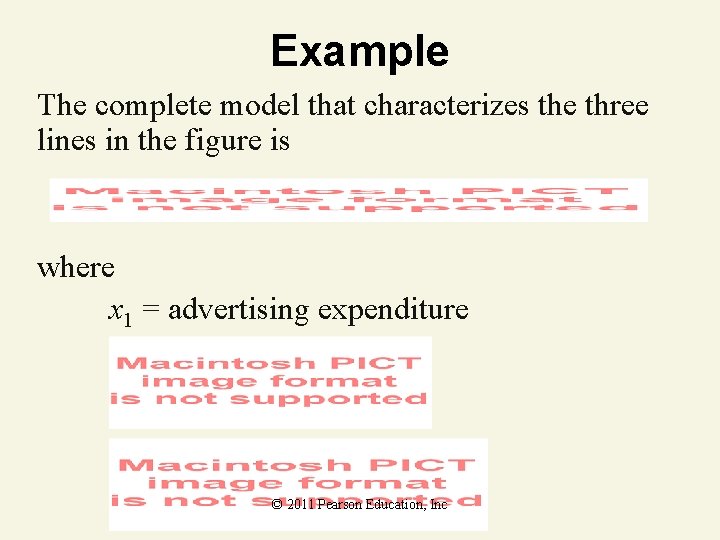 Example The complete model that characterizes the three lines in the figure is where