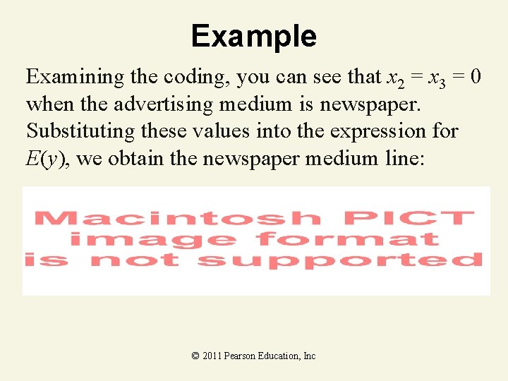 Example Examining the coding, you can see that x 2 = x 3 =
