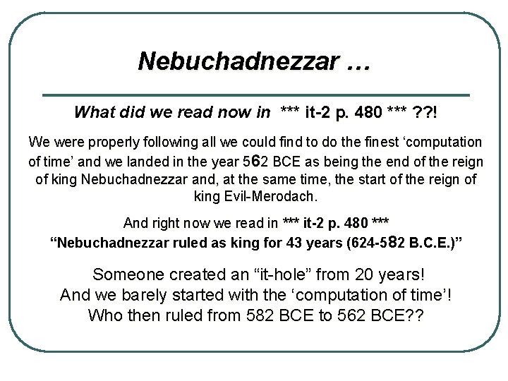 Nebuchadnezzar … What did we read now in *** it-2 p. 480 *** ?