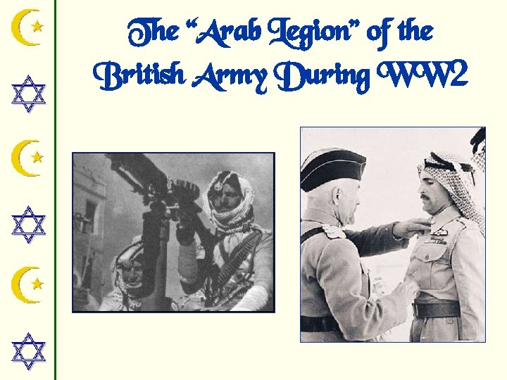 The “Arab Legion” of the British Army During WW 2 