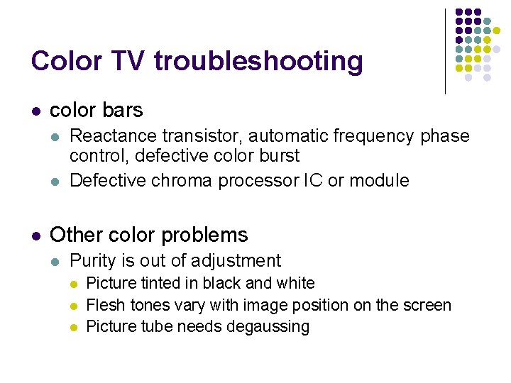 Color TV troubleshooting l color bars l l l Reactance transistor, automatic frequency phase