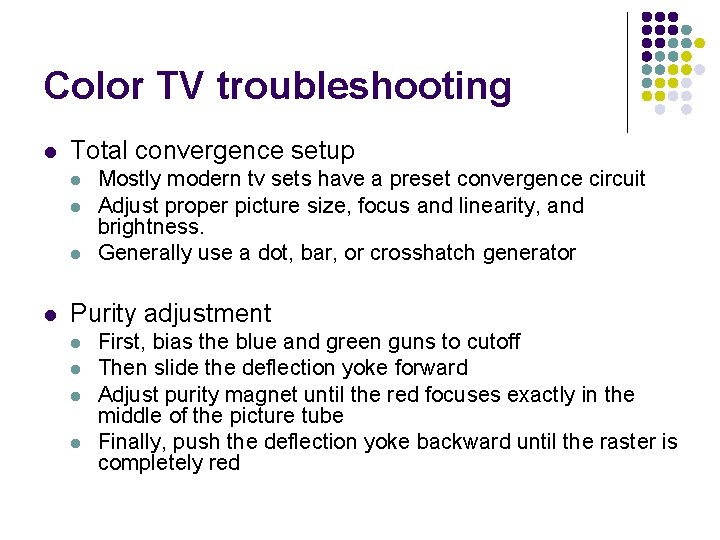Color TV troubleshooting l Total convergence setup l l Mostly modern tv sets have