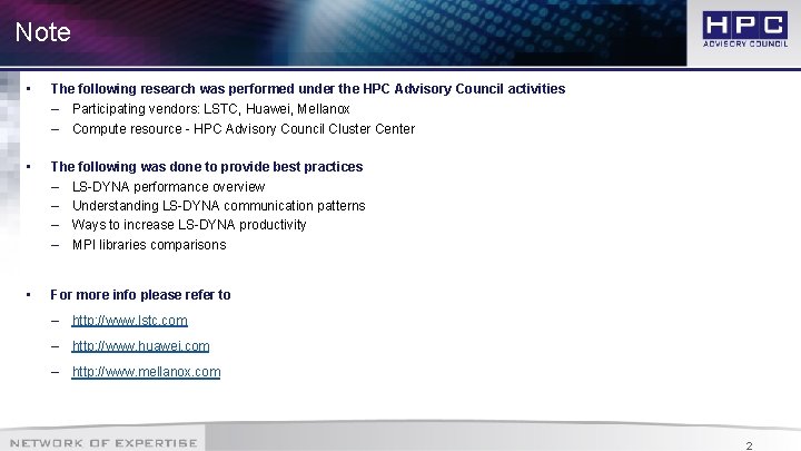 Note • The following research was performed under the HPC Advisory Council activities –