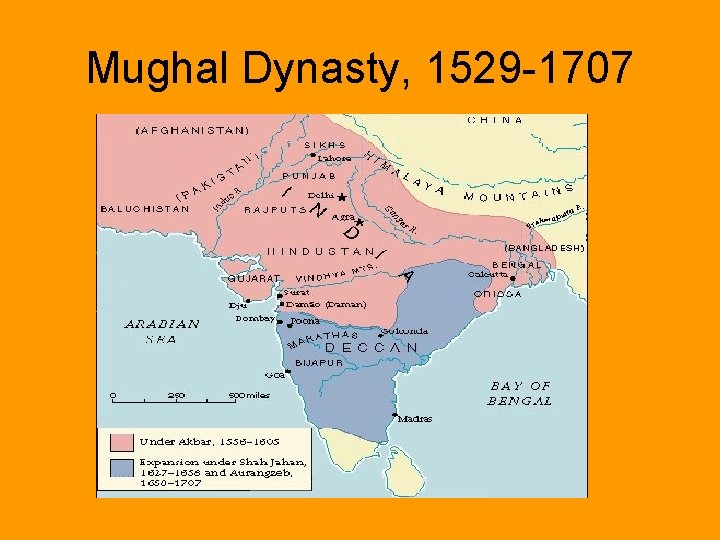 Mughal Dynasty, 1529 -1707 