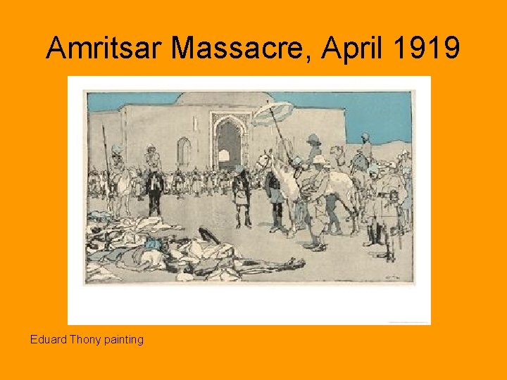 Amritsar Massacre, April 1919 Eduard Thony painting 