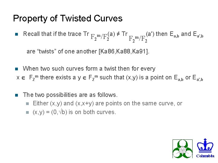 Property of Twisted Curves n Recall that if the trace Tr F m/F (a)