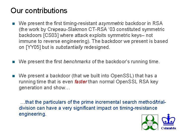 Our contributions n We present the first timing-resistant asymmetric backdoor in RSA (the work