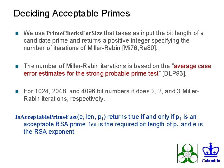 Deciding Acceptable Primes n We use Prime. Checks. For. Size that takes as input