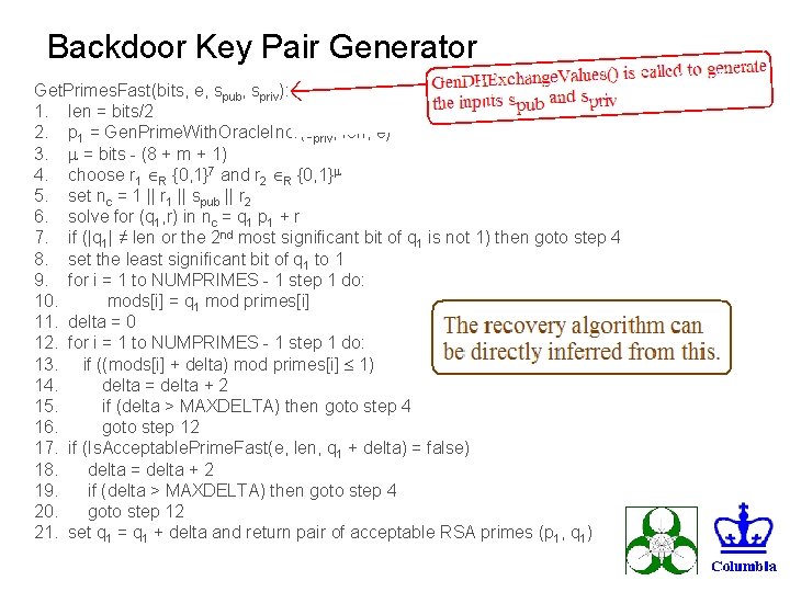 Backdoor Key Pair Generator Get. Primes. Fast(bits, e, spub, spriv): 1. len = bits/2