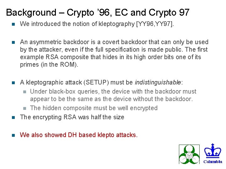 Background – Crypto ’ 96, EC and Crypto 97 n We introduced the notion