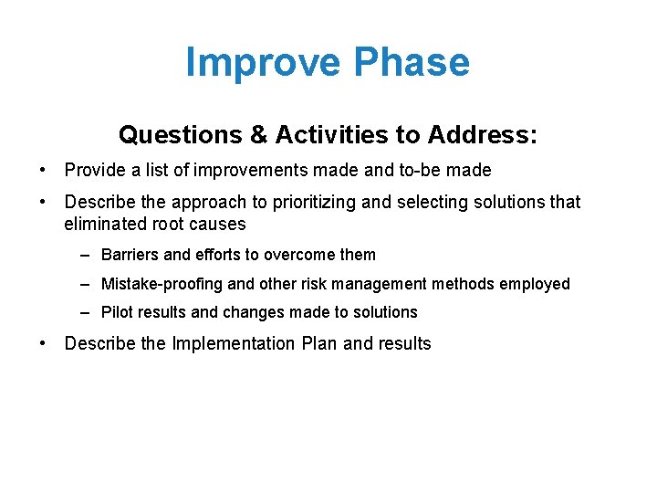Improve Phase Questions & Activities to Address: • Provide a list of improvements made