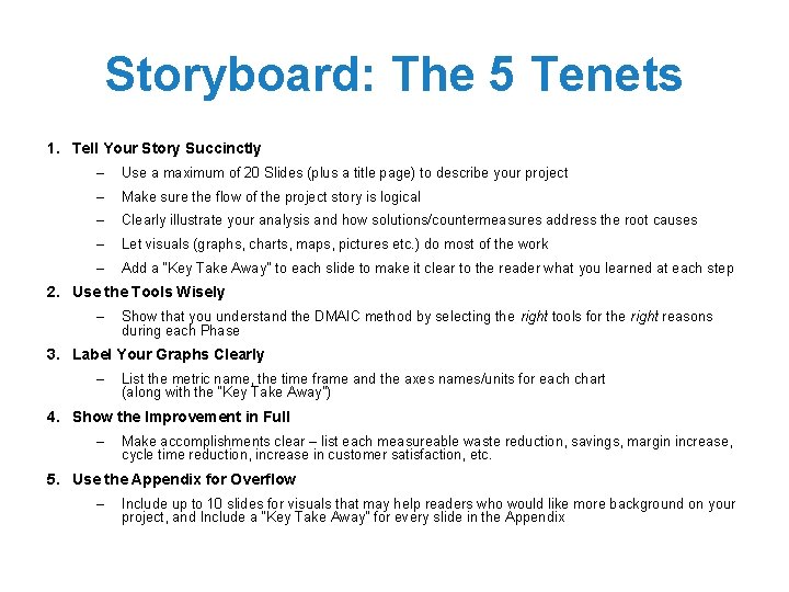 Storyboard: The 5 Tenets 1. Tell Your Story Succinctly – Use a maximum of