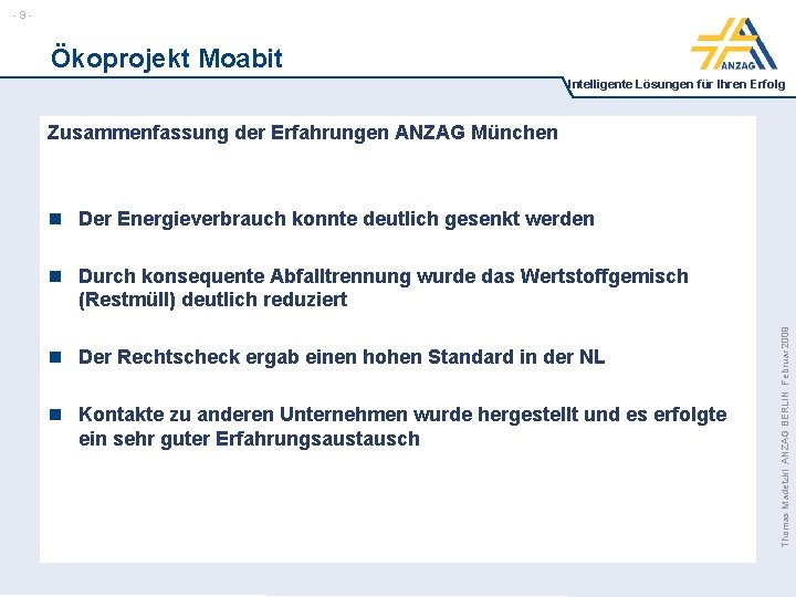 -9 - Ökoprojekt Moabit Intelligente Lösungen für Ihren Erfolg Zusammenfassung der Erfahrungen ANZAG München