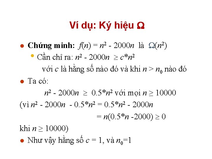 Ví dụ: Ký hiệu Chứng minh: f(n) = n 2 - 2000 n là