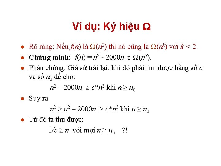 Ví dụ: Ký hiệu l l l Rõ ràng: Nếu f(n) là (n 2)