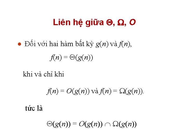 Liên hệ giữa , , O l Đối với hai hàm bất kỳ g(n)