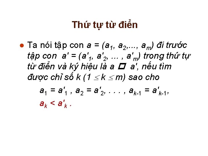 Thứ tự từ điển l Ta nói tập con a = (a 1, a