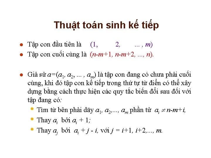 Thuật toán sinh kế tiếp l l l Tập con đầu tiên là (1,