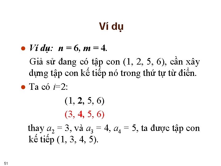 Ví dụ: n = 6, m = 4. Giả sử đang có tập con