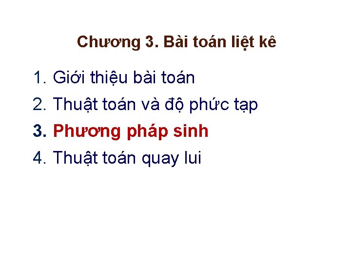 Chương 3. Bài toán liệt kê 1. Giới thiệu bài toán 2. Thuật toán