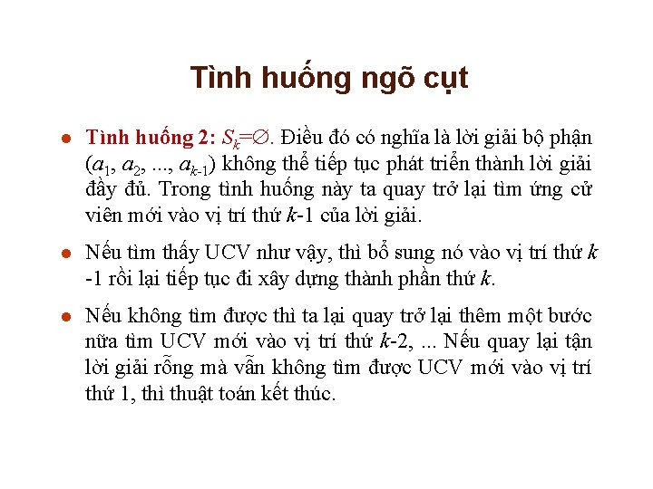 Tình huống ngõ cụt l Tình huống 2: Sk=. Điều đó có nghĩa là