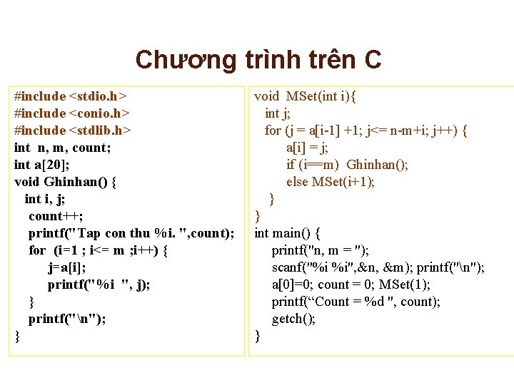 Chương trình trên C #include <stdio. h> #include <conio. h> #include <stdlib. h> int