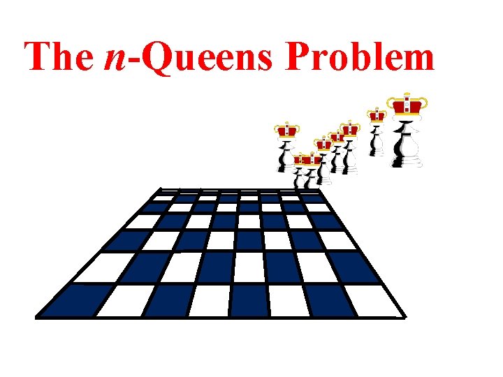 The n-Queens Problem 