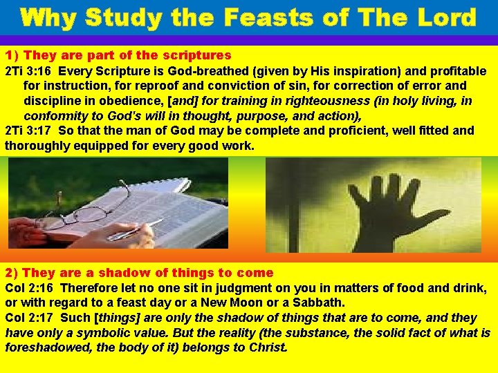 Why Study the Feasts of The Lord 1) They are part of the scriptures