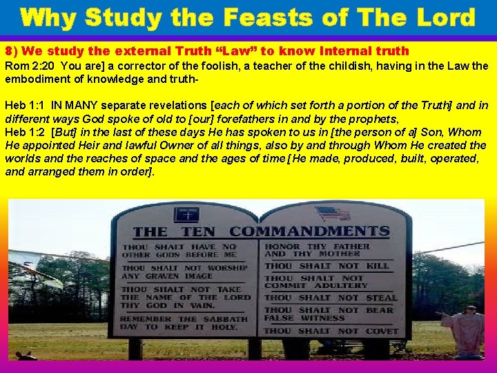 Why Study the Feasts of The Lord 8) We study the external Truth “Law”