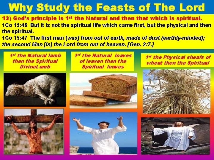 Why Study the Feasts of The Lord 13) God’s principle is 1 st the