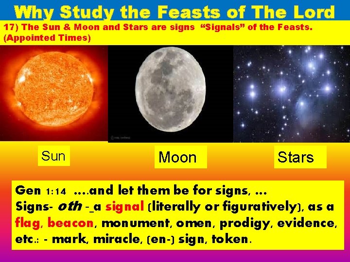 Why Study the Feasts of The Lord 17) “Signals” of the Feasts. 17) The