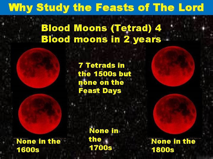 Why Study the Feasts of The Lord Blood Moons (Tetrad) 4 Blood moons in