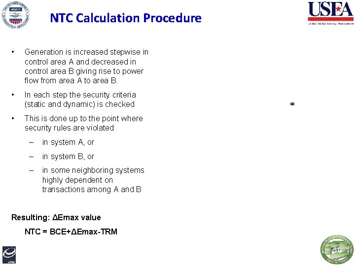 NTC Calculation Procedure • Generation is increased stepwise in control area A and decreased