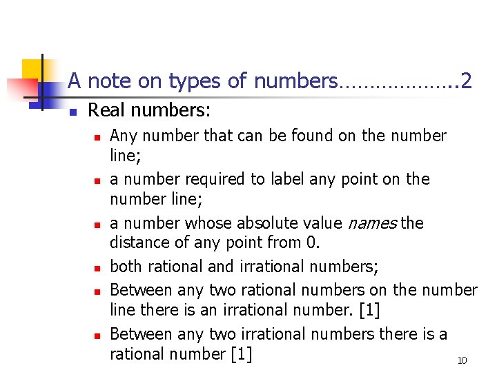 A note on types of numbers………………. . 2 n Real numbers: n n n