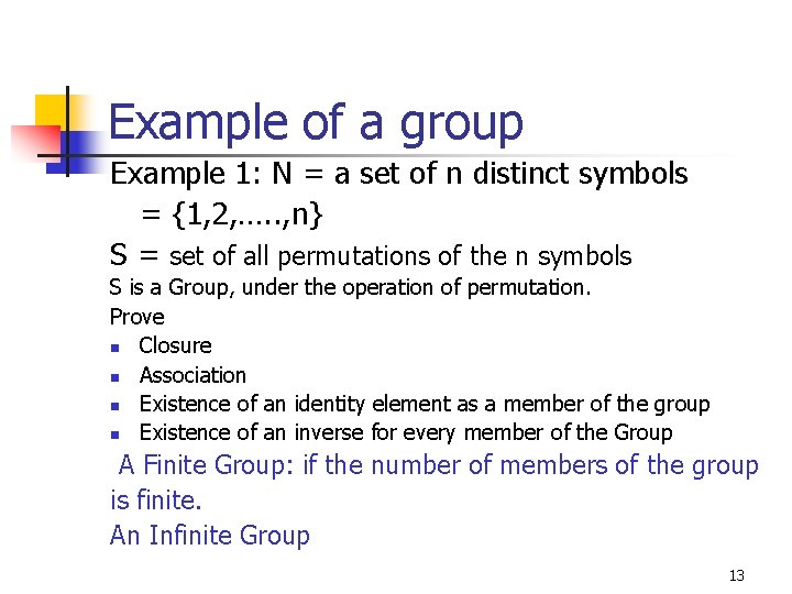 Example of a group Example 1: N = a set of n distinct symbols