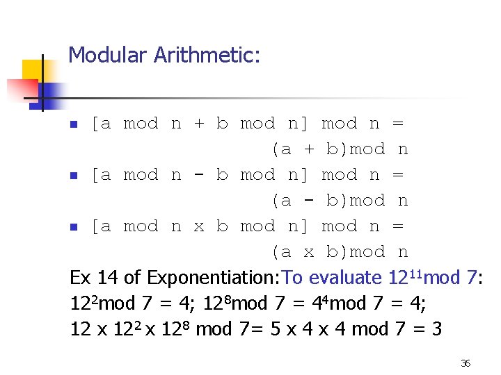 Modular Arithmetic: [a mod n + b mod n] mod n = (a +