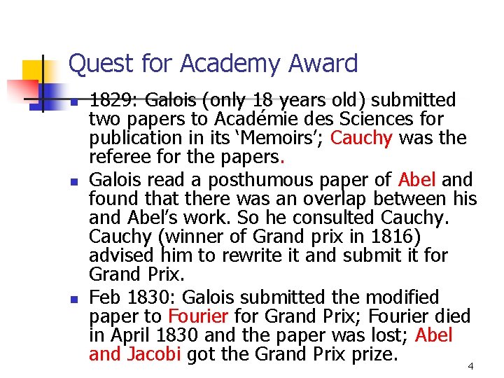 Quest for Academy Award n n n 1829: Galois (only 18 years old) submitted